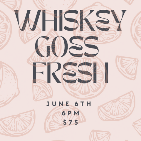 Whiskey Goes Fresh