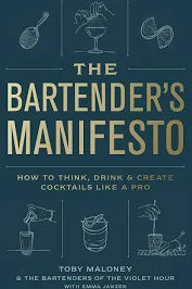 Bartender's Manifesto by Toby Maloney