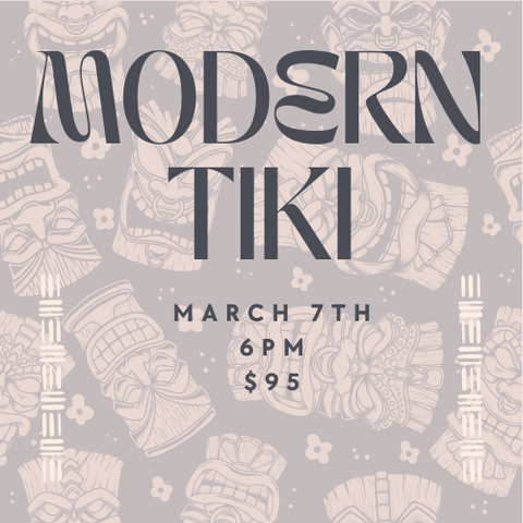 Modern Tiki 3/7 6pm