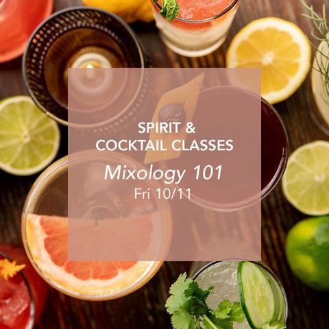 Mixology 101 10/11 6pm